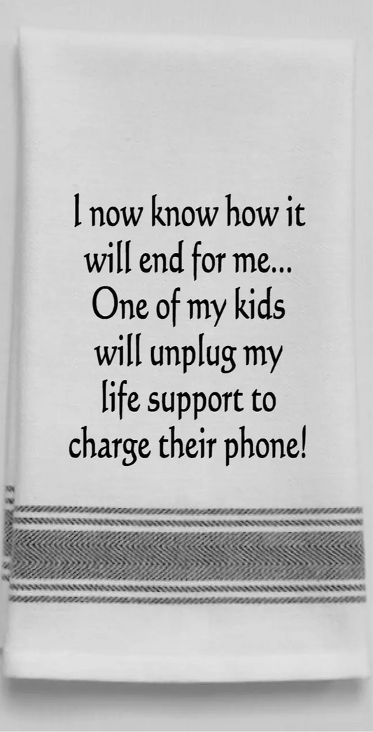 White Kitchen Towel "I know how it will end…”