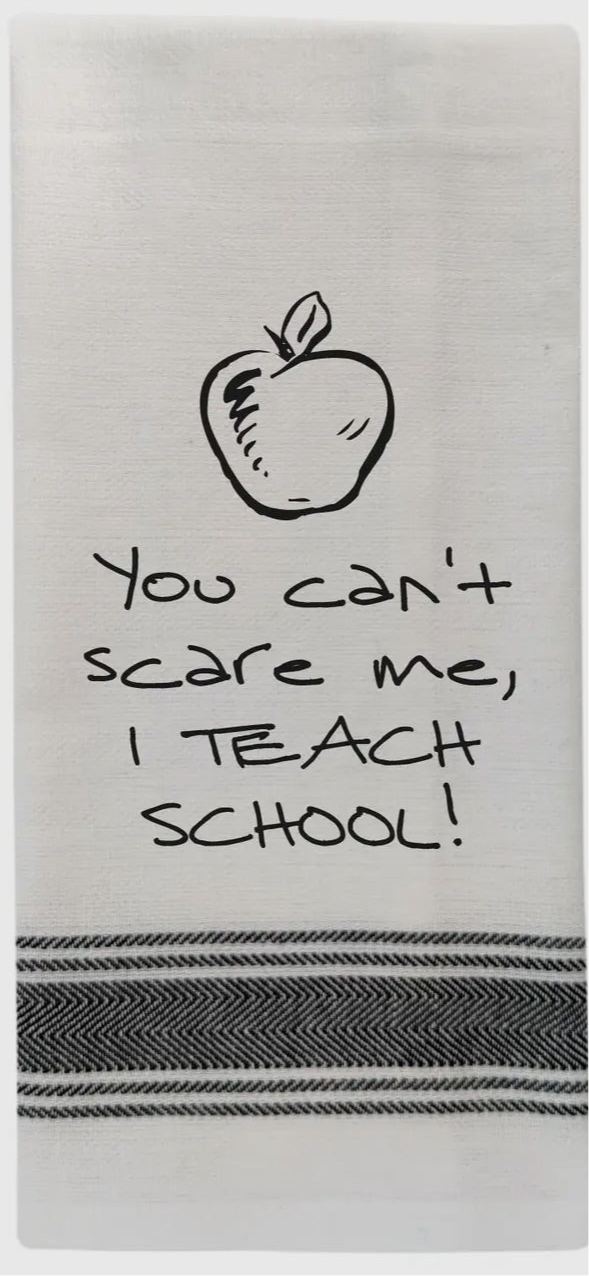 White Kitchen Towel "You can’t scare me…”