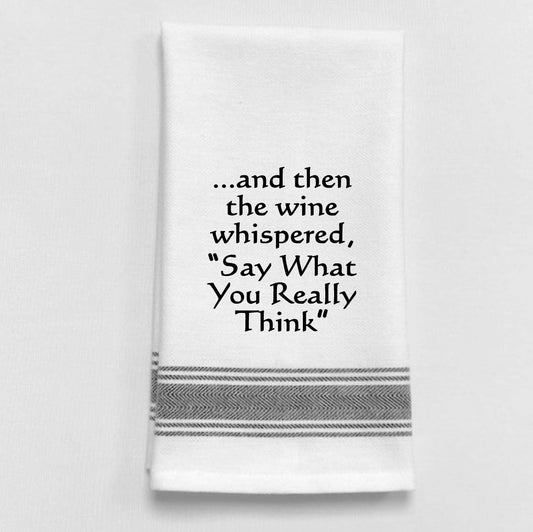 White Kitchen Towel "...and then the wine.."