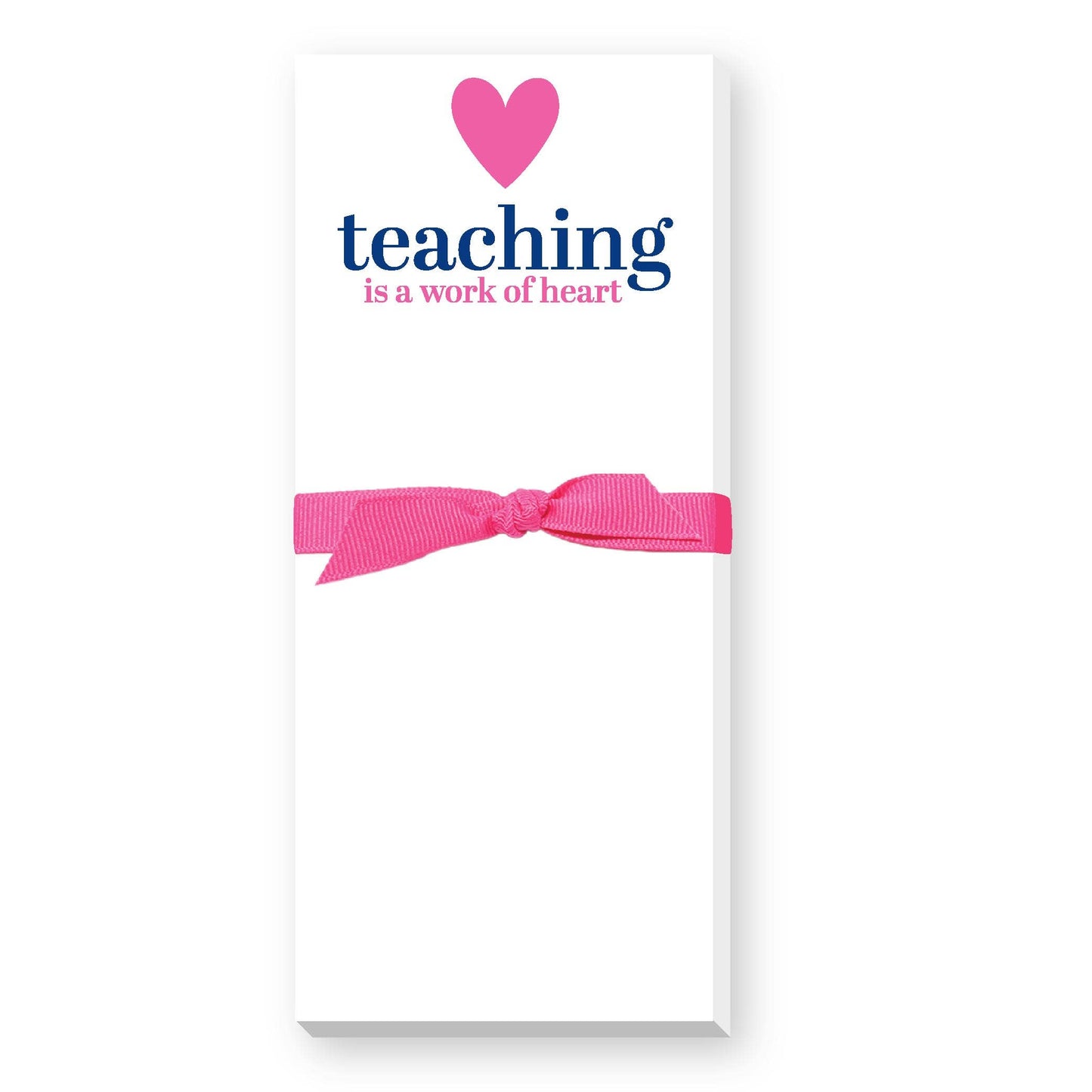 WORK OF HEART TEACHER NOTEPAD